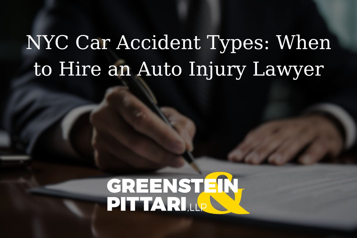 NYC Car Accident Types: When to Hire an Auto Injury Lawyer | Greenstein ...