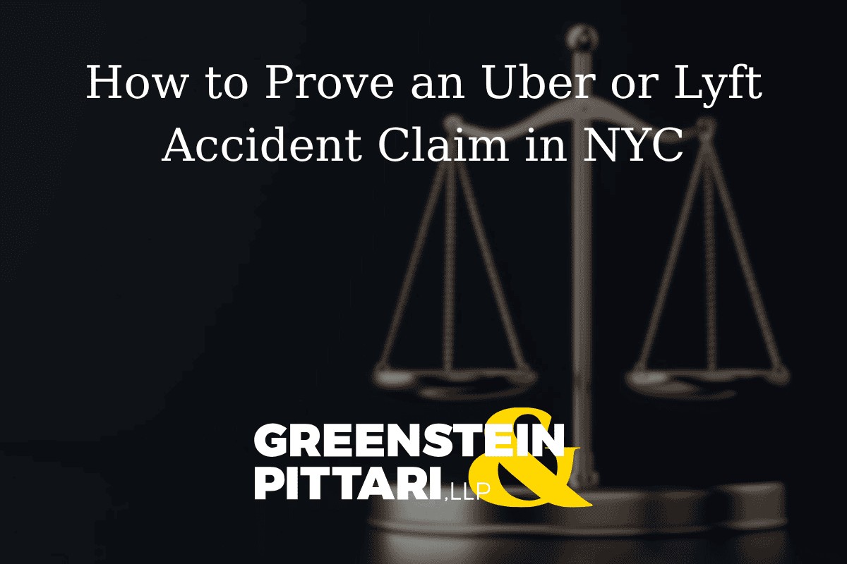 How to Prove an Uber or Lyft Accident Claim in NYC | Greenstein ...