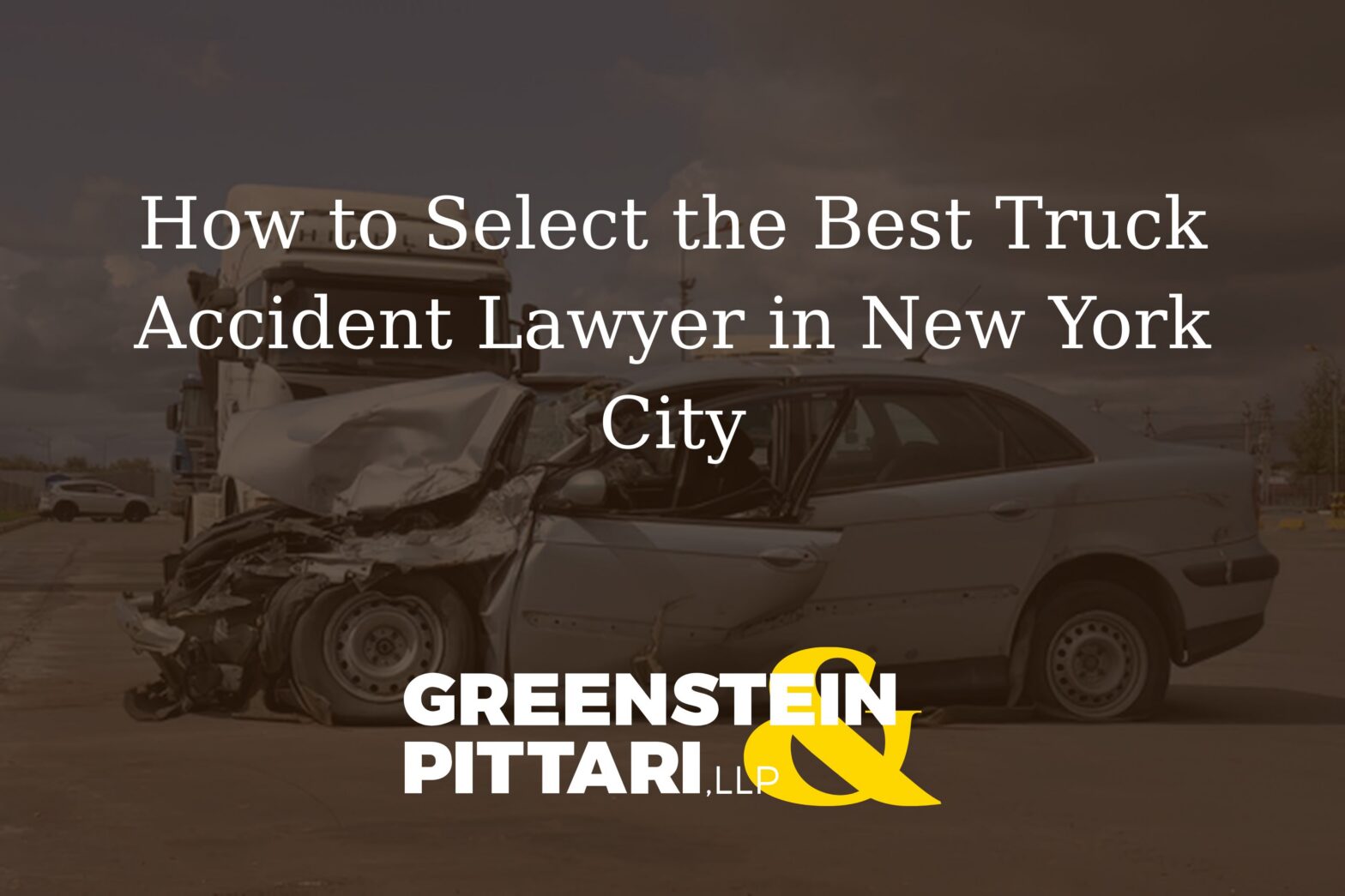 How to Select the Best Truck Accident Lawyer in New York City