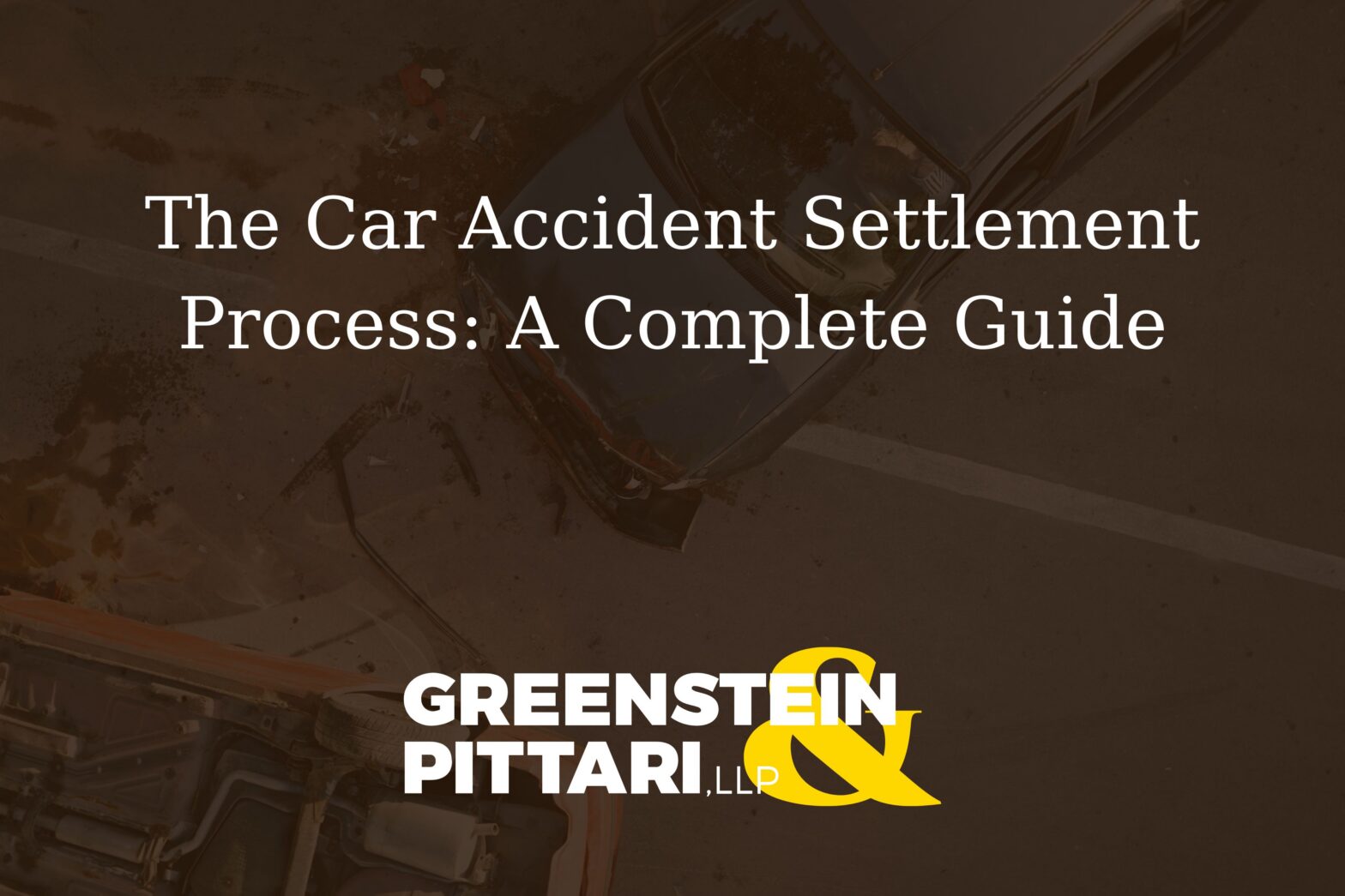 The Car Accident Settlement Process: A Complete Guide